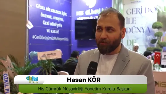 Replast Eurasia 2024 — His Gümrük Müşavirliği Yönetim Kurulu Başkanı Hasan Kör